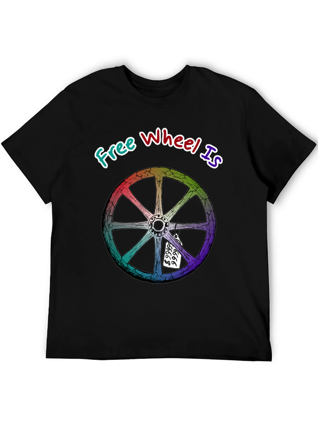 Free Wheel Is Priceless Graphic T-Shirt