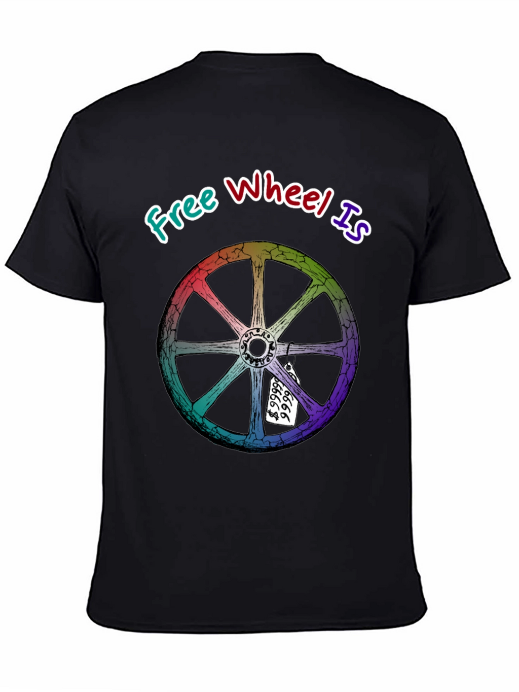 Free Wheel Is Priceless Graphic T-Shirt