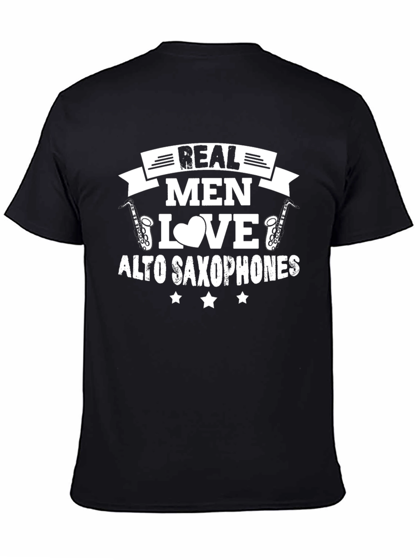 Real Men Love Alto Saxophones - Black Graphic Tee