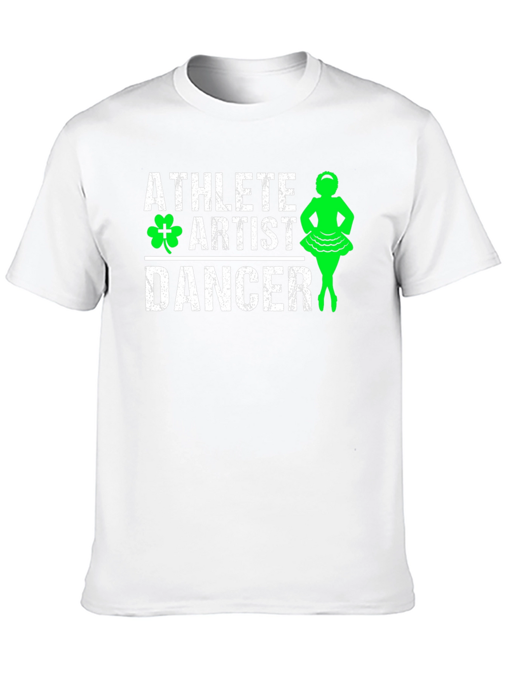 Athlete Artist Dancer Irish Dance T-Shirt