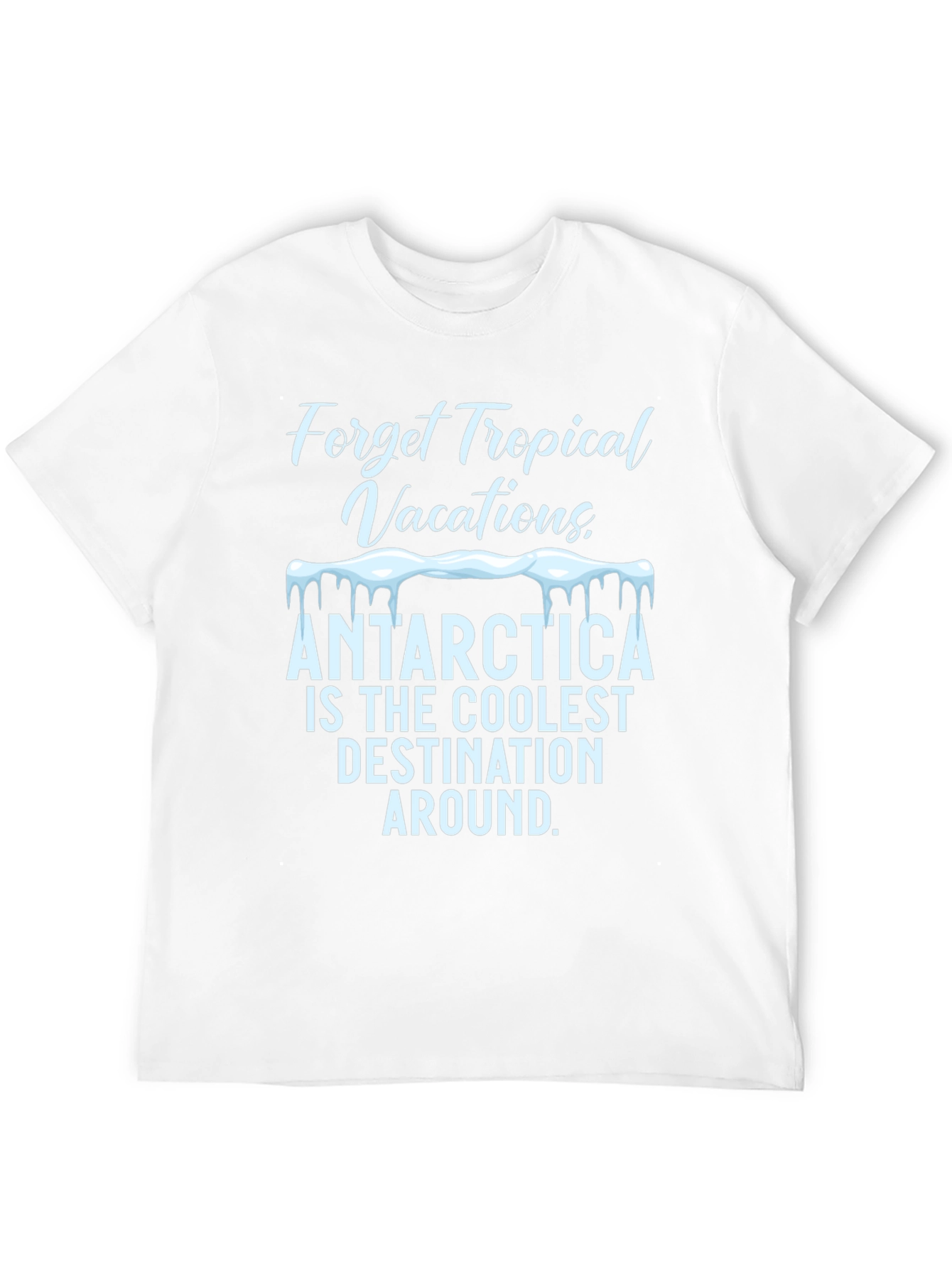 Antarctica Coolest Destination Graphic T-Shirt