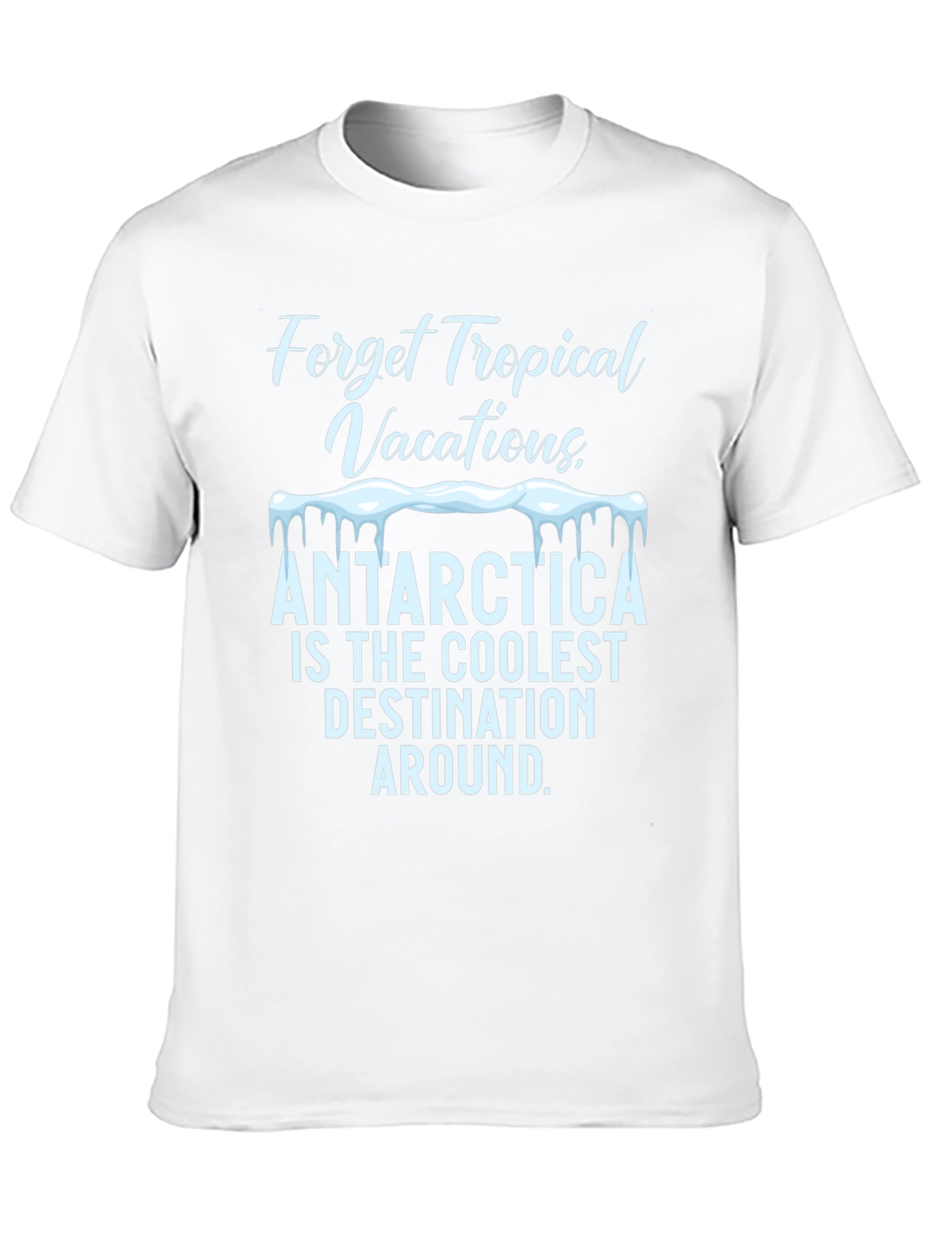 Antarctica Coolest Destination Graphic T-Shirt