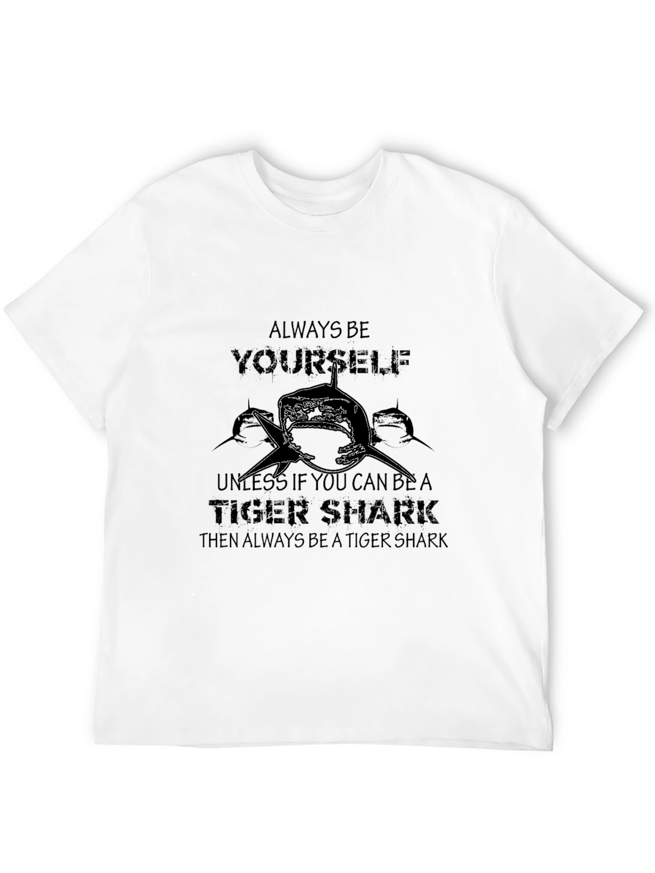 Tiger Shark Graphic Tee - Always Be Yourself