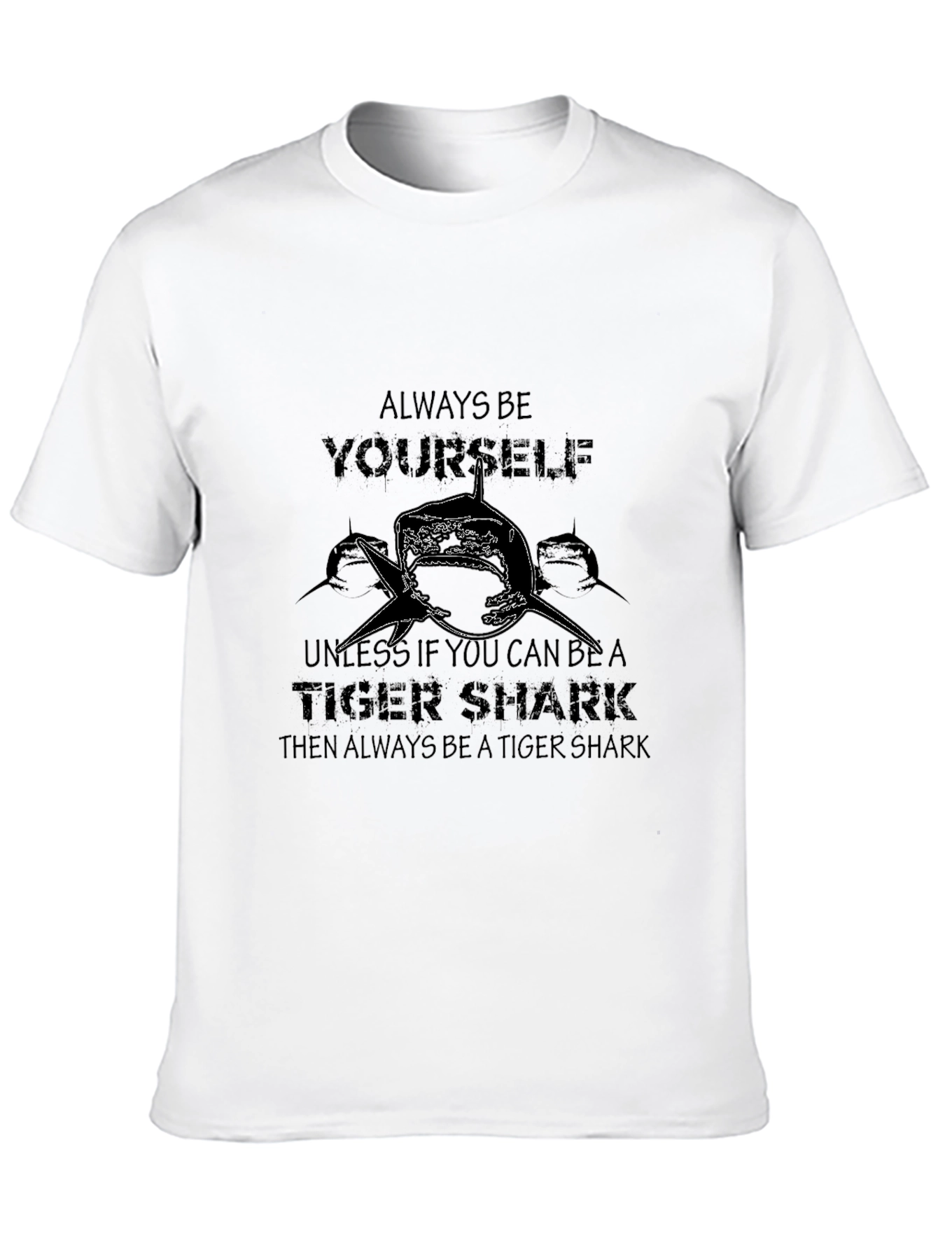 Tiger Shark Graphic Tee - Always Be Yourself