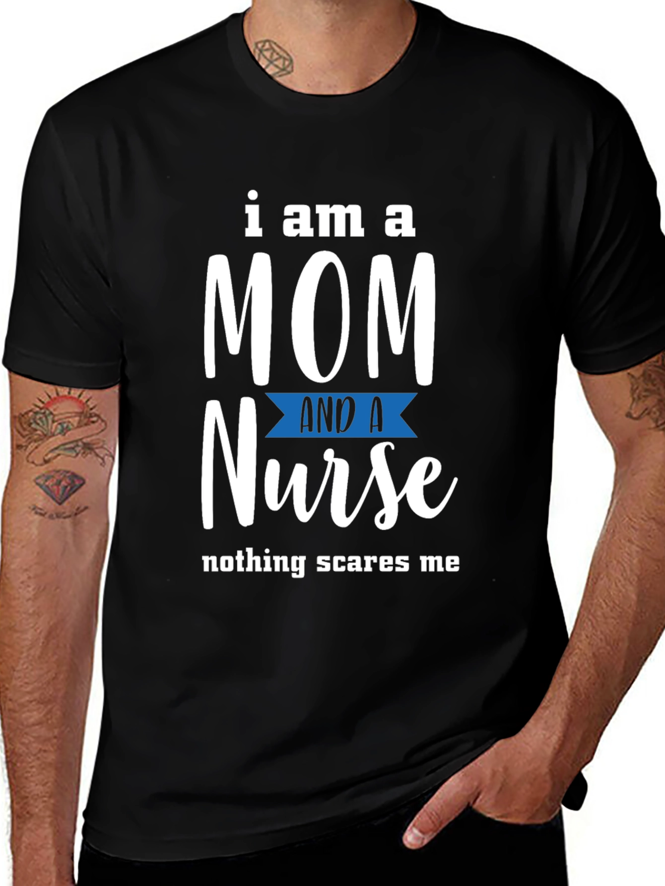 Mom and Nurse T-Shirt - Nothing Scares Me