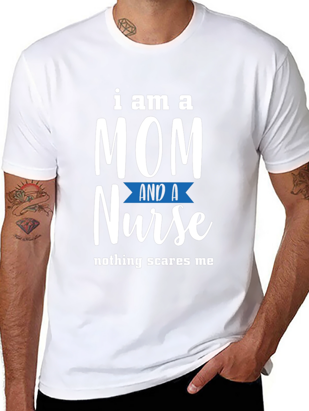 Mom and Nurse T-Shirt - Nothing Scares Me