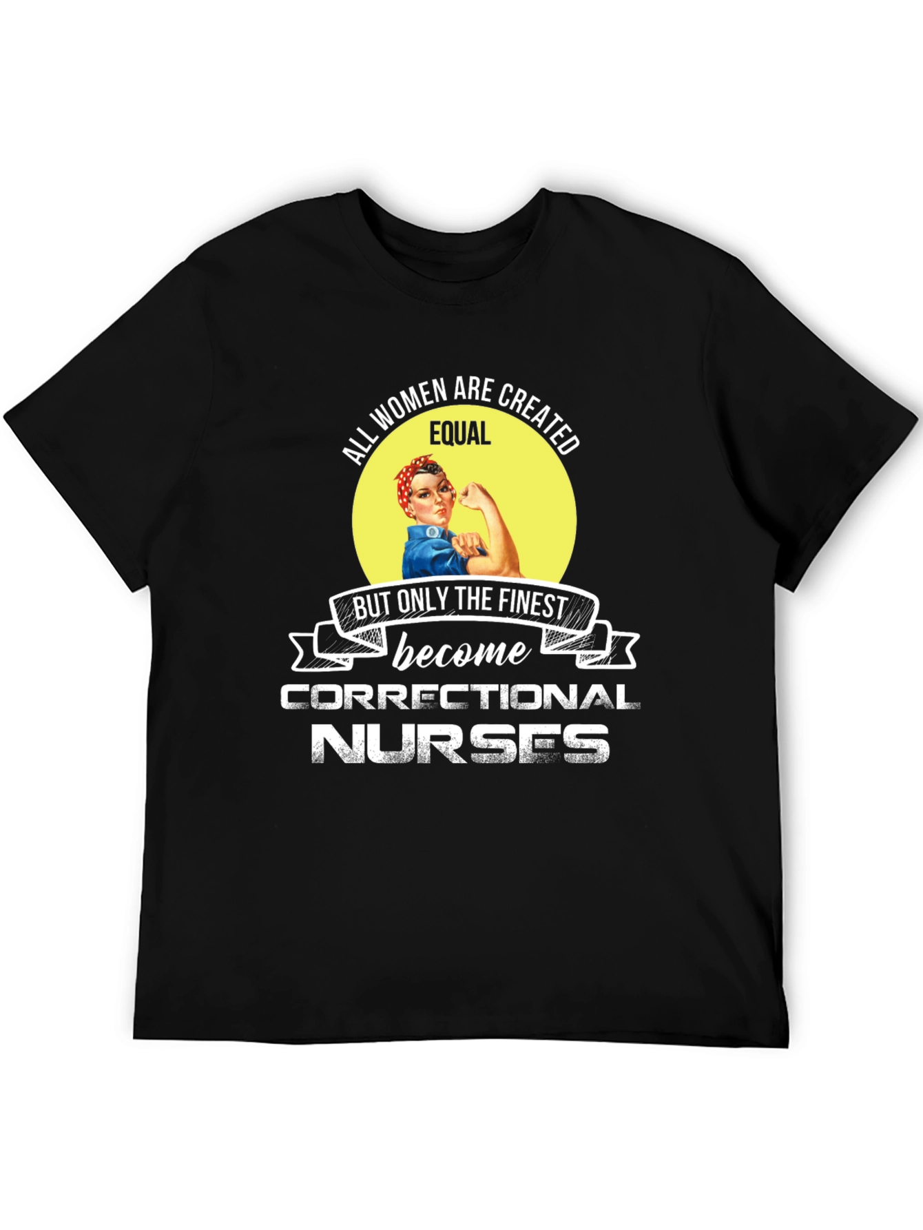 Correctional Nurses Graphic Tee - Women Empowerment