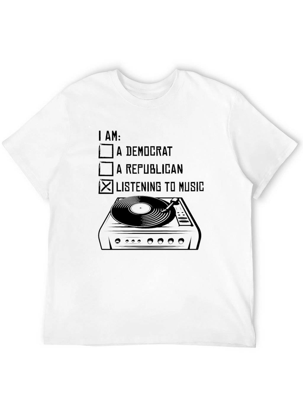 Music Lover T-Shirt - Political Humor Novelty Tee