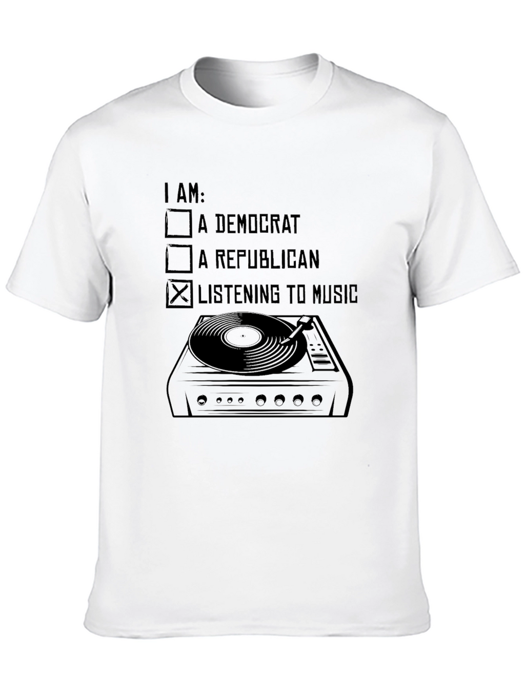 Music Lover T-Shirt - Political Humor Novelty Tee