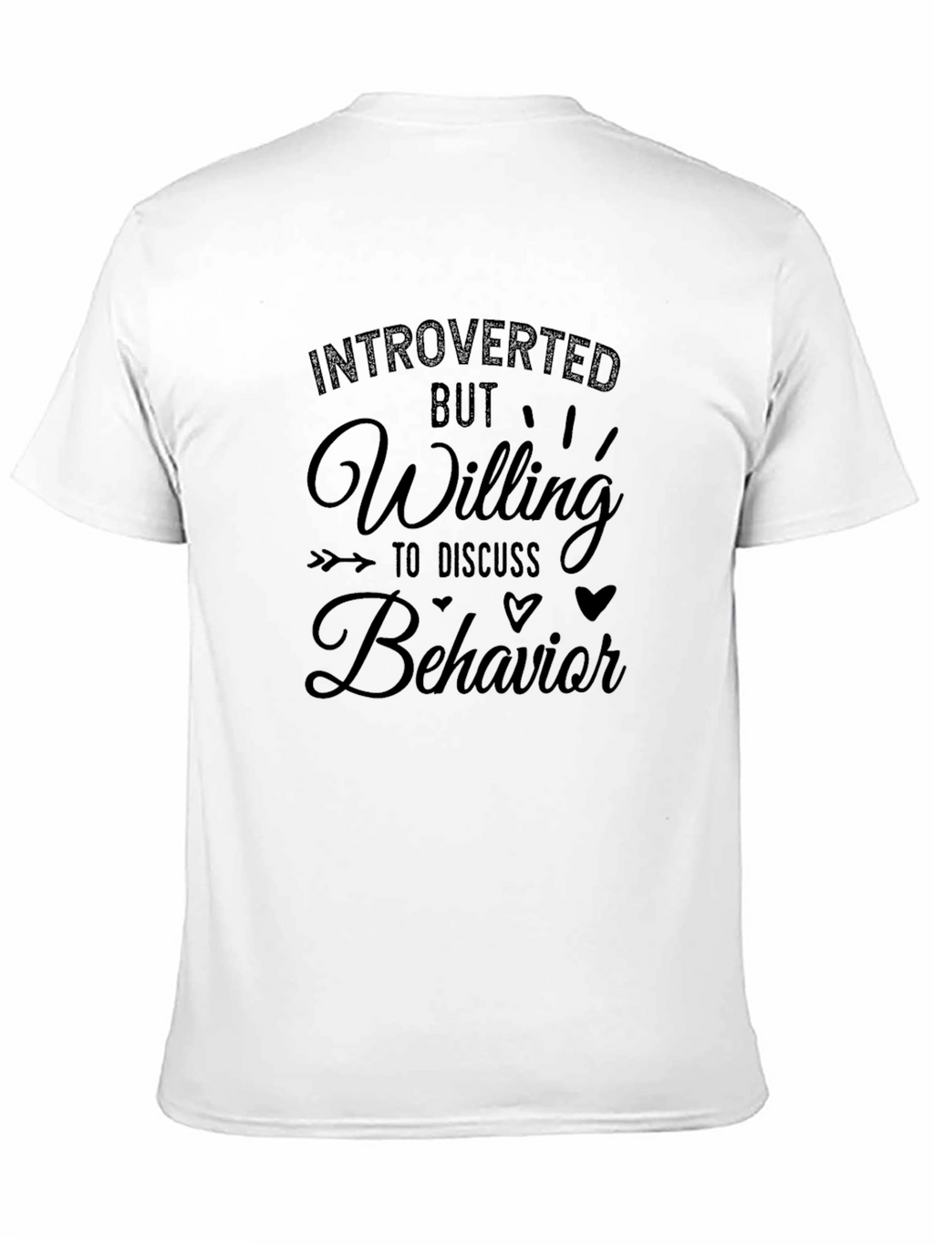 Introverted but Willing to Discuss Behavior T-Shirt