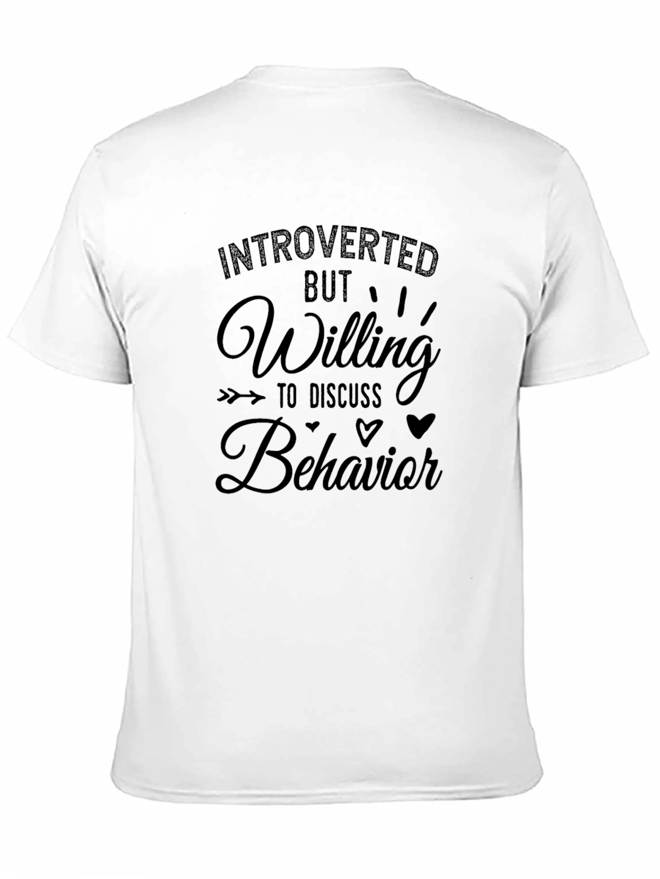 Introverted but Willing to Discuss Behavior T-Shirt