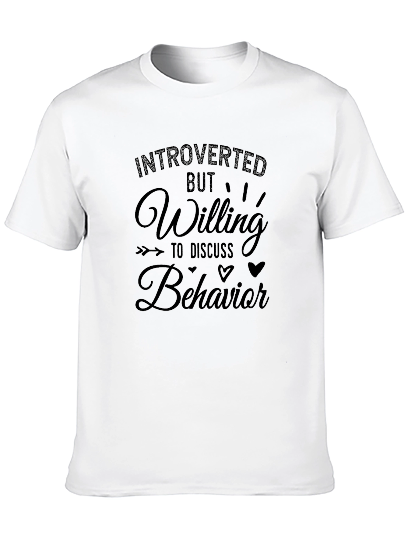 Introverted but Willing to Discuss Behavior T-Shirt