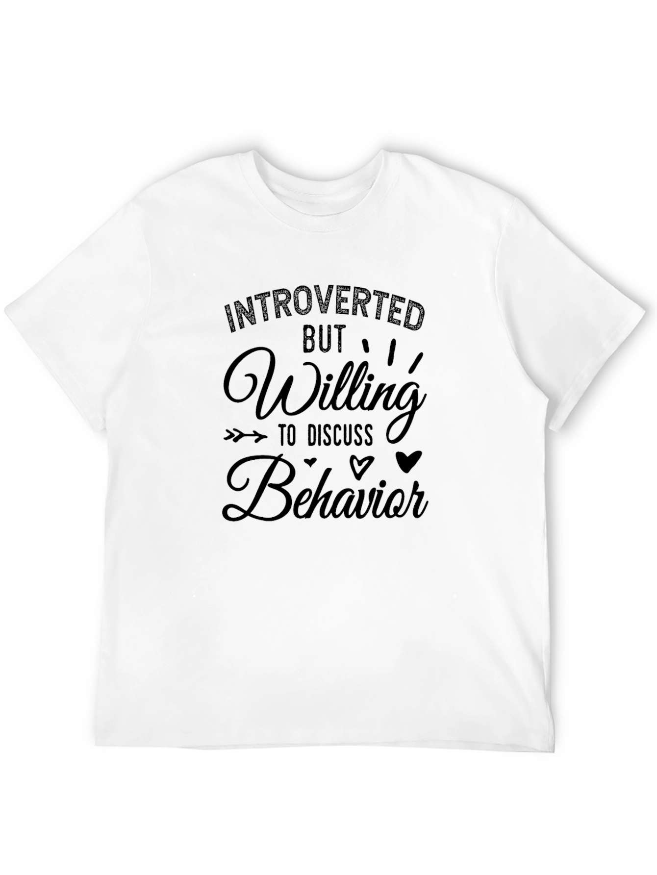 Introverted but Willing to Discuss Behavior T-Shirt
