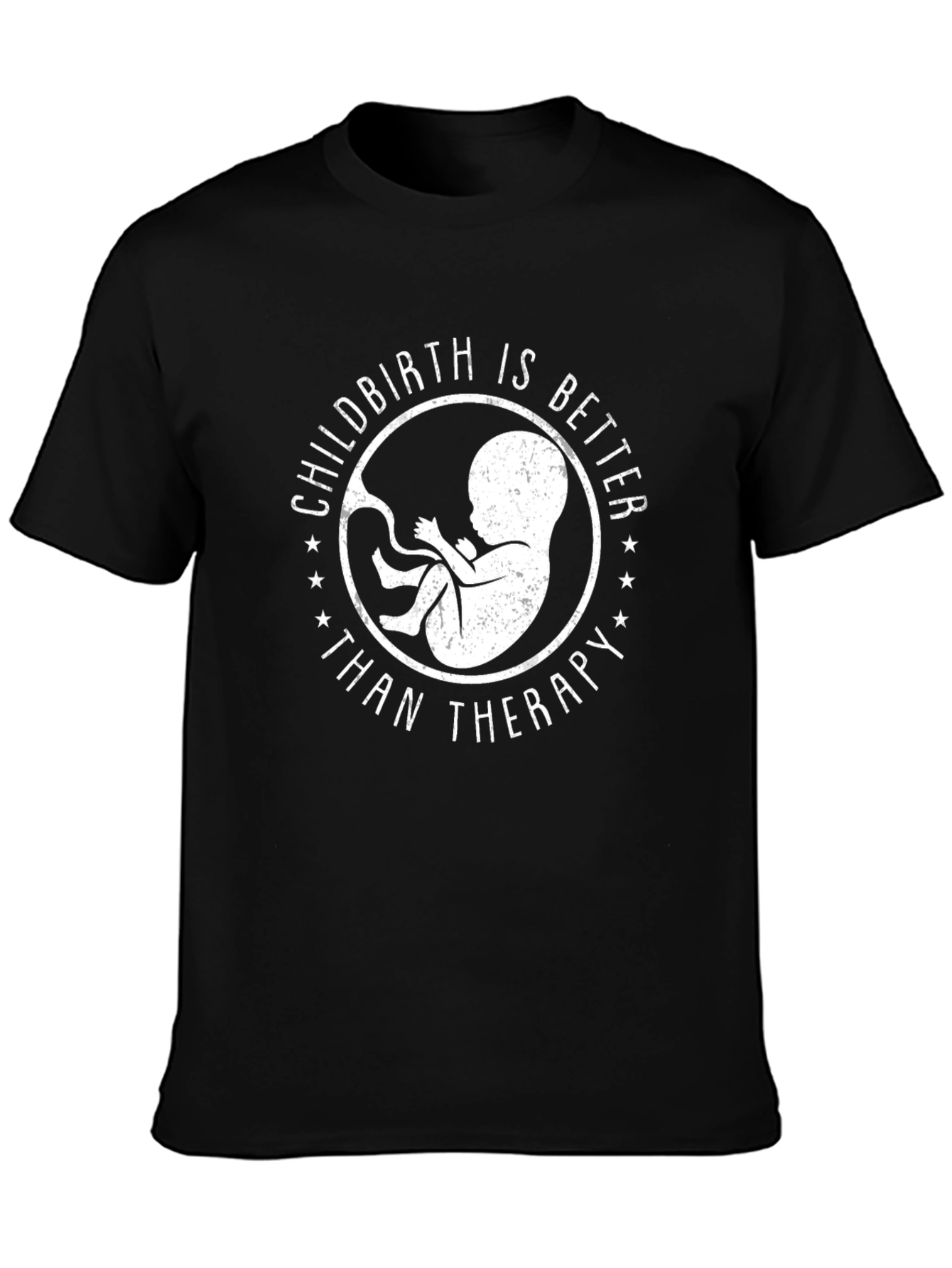 Childbirth Better Than Therapy Black Graphic Tee
