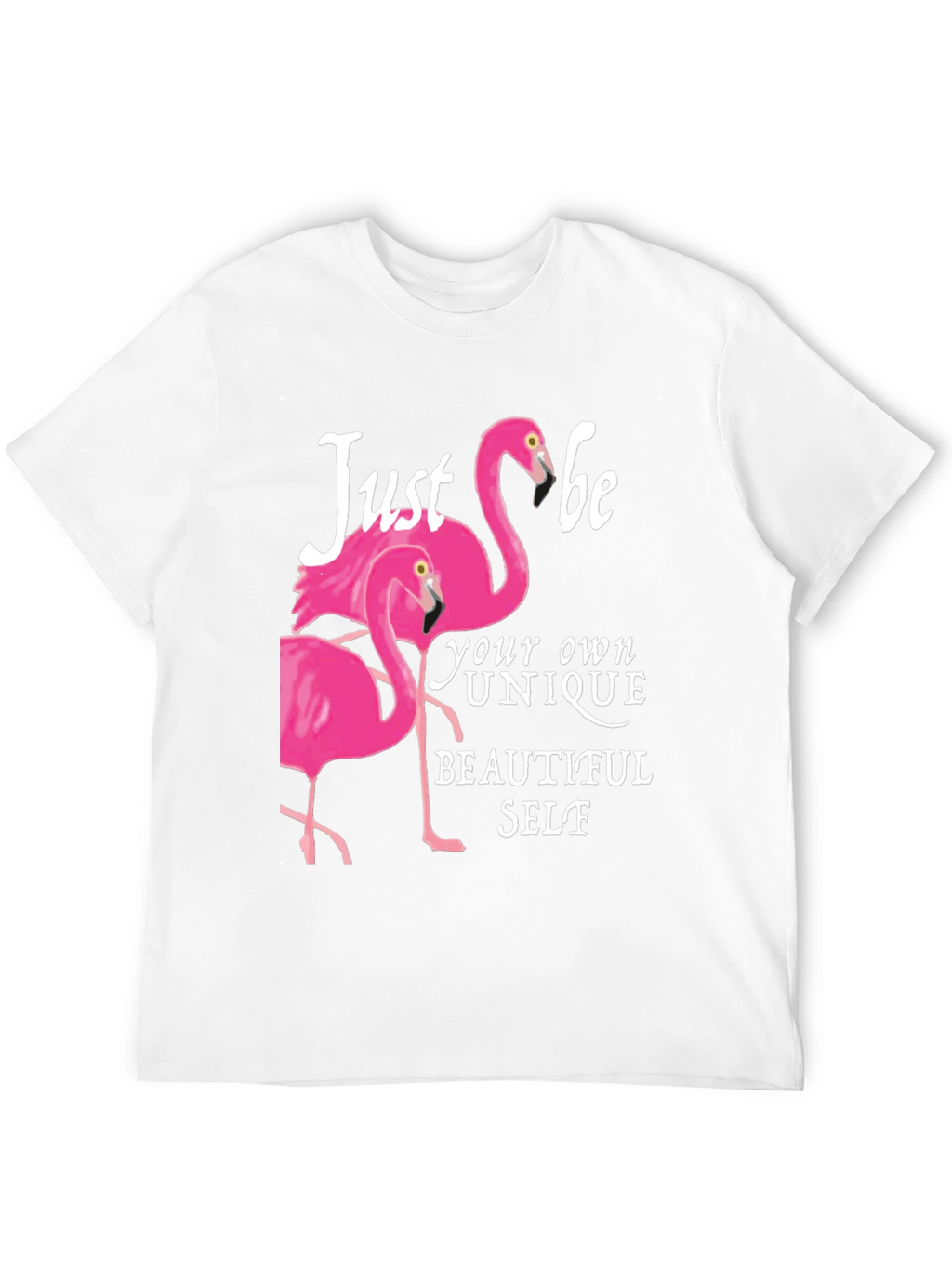 Be Your Own Beautiful Self Flamingo T-Shirt
