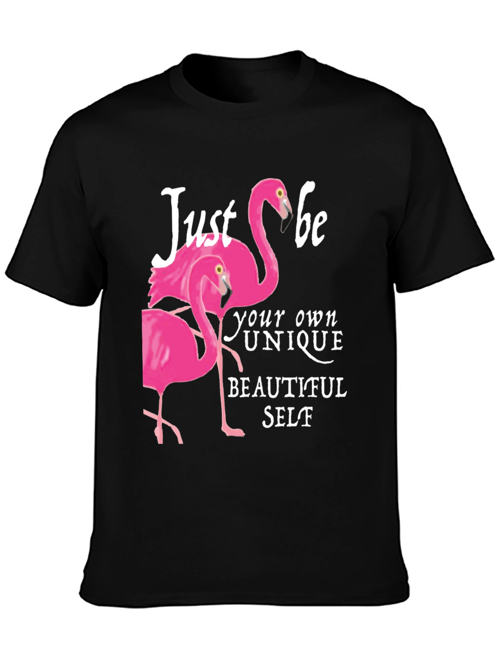 Be Your Own Beautiful Self Flamingo T-Shirt