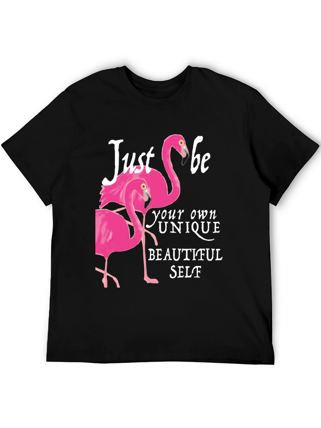 Be Your Own Beautiful Self Flamingo T-Shirt