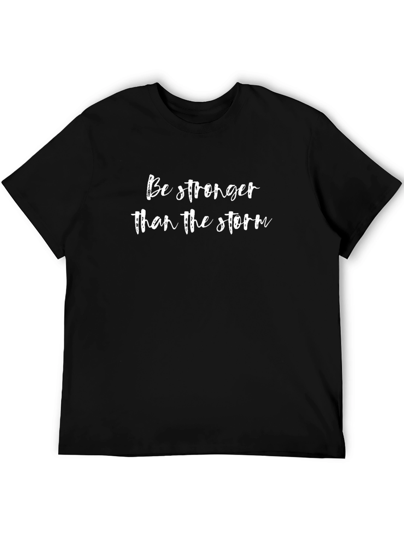 Inspirational Be Stronger Than The Storm Black T-Shirt
