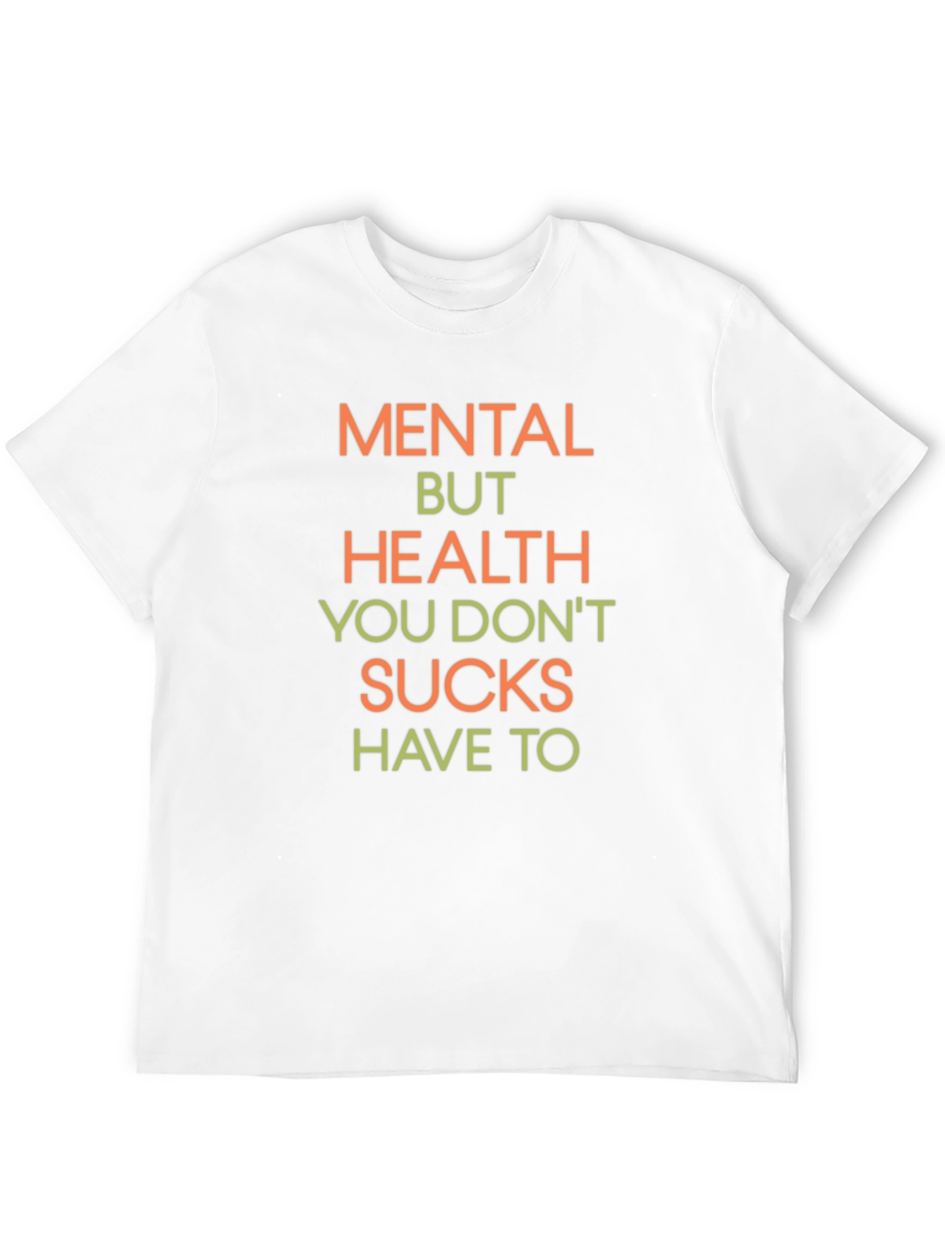 Mental Health Graphic Tee - Slogan T-Shirt
