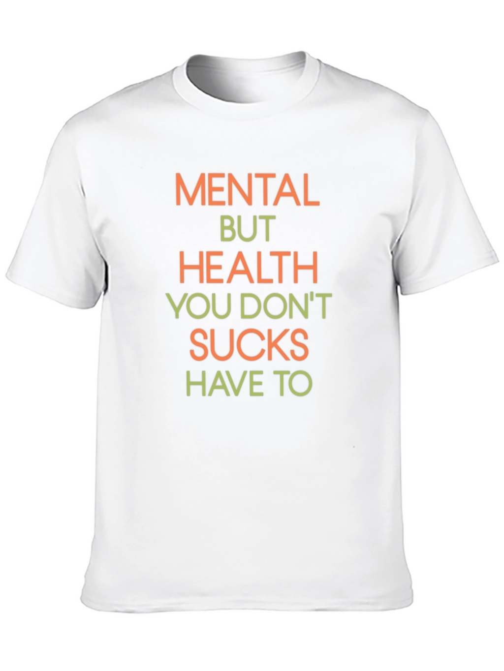 Mental Health Graphic Tee - Slogan T-Shirt