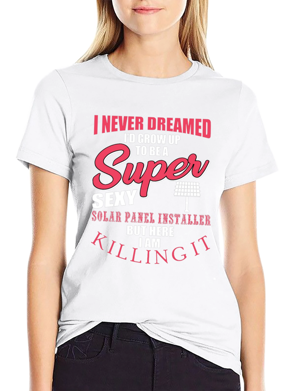 Super Sexy Solar Panel Installer T-Shirt