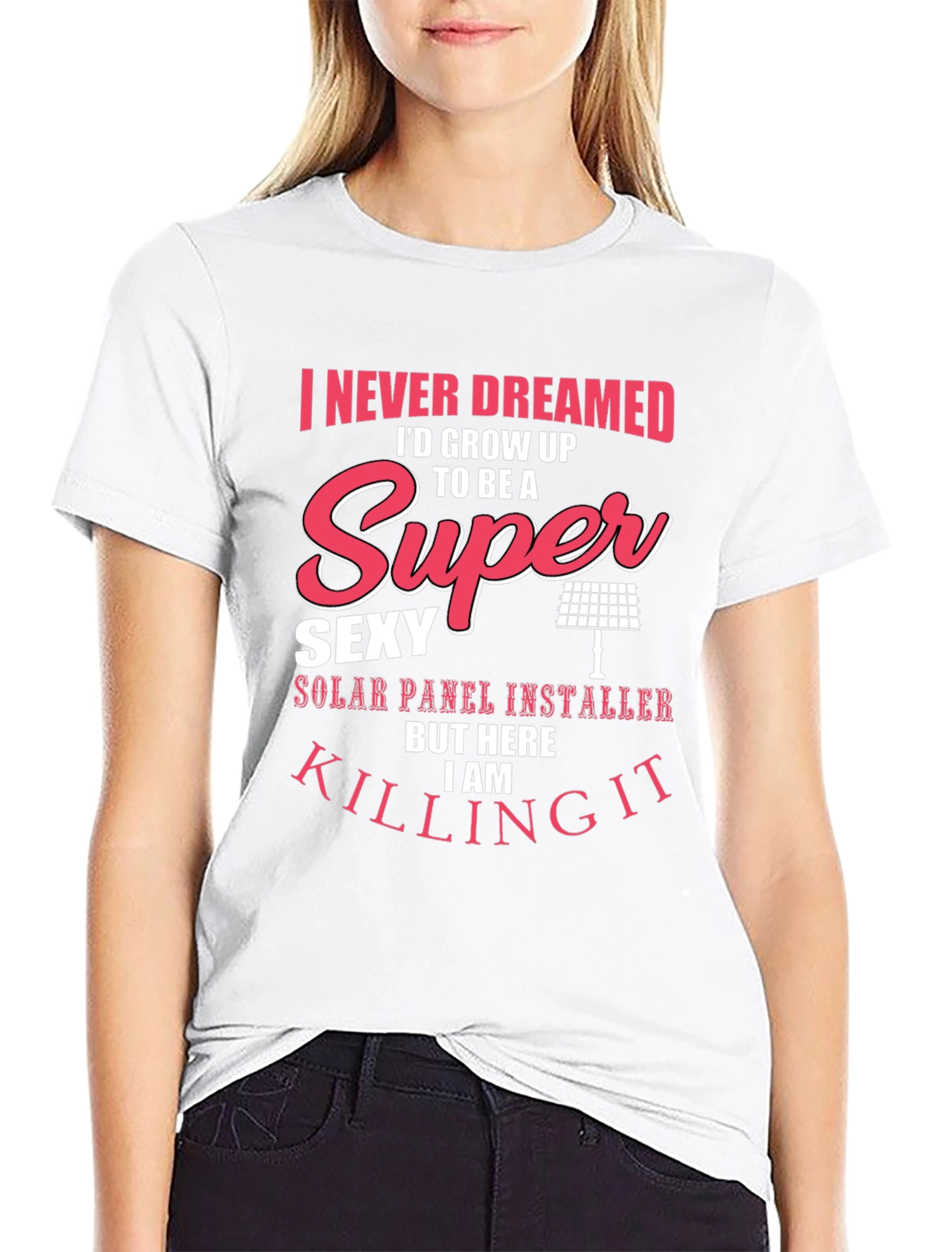 Super Sexy Solar Panel Installer T-Shirt