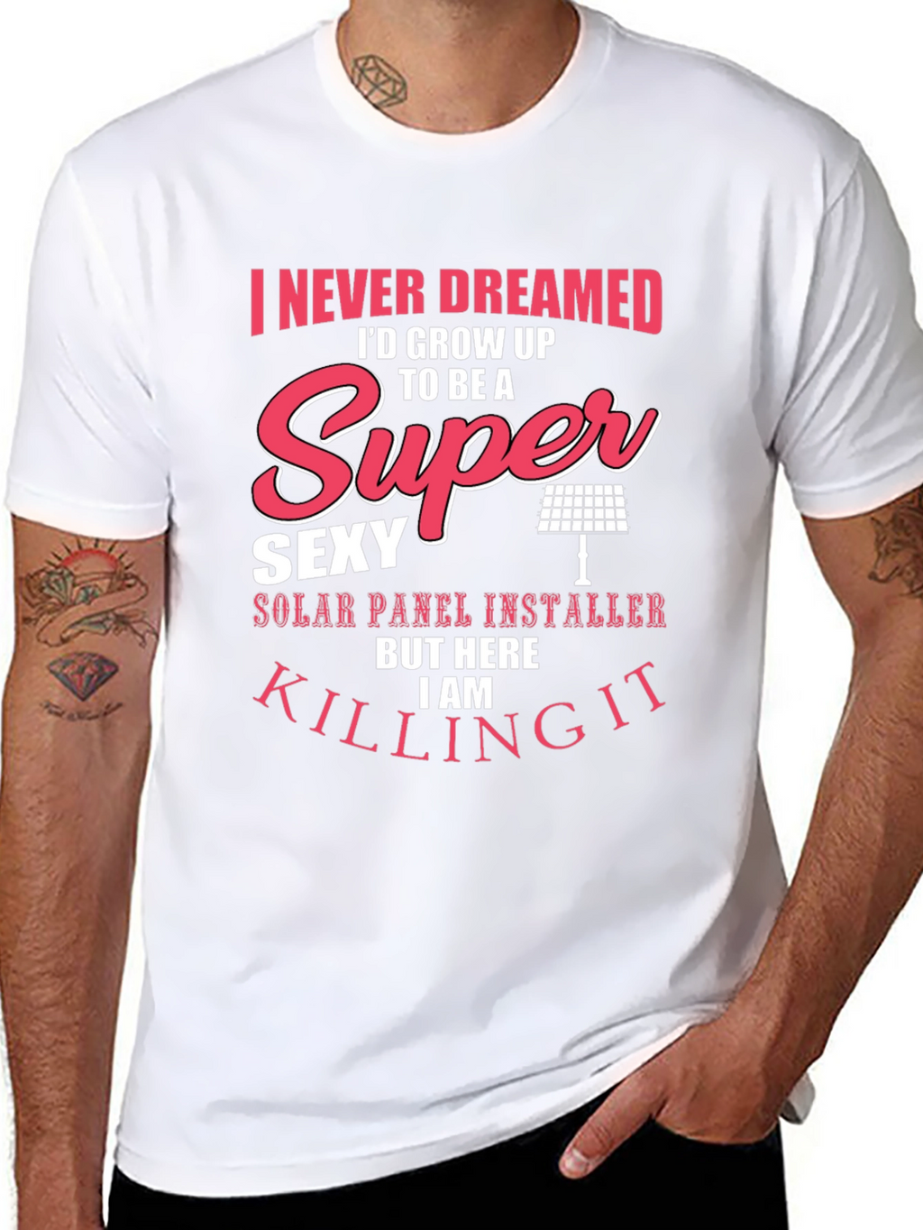 Super Sexy Solar Panel Installer T-Shirt