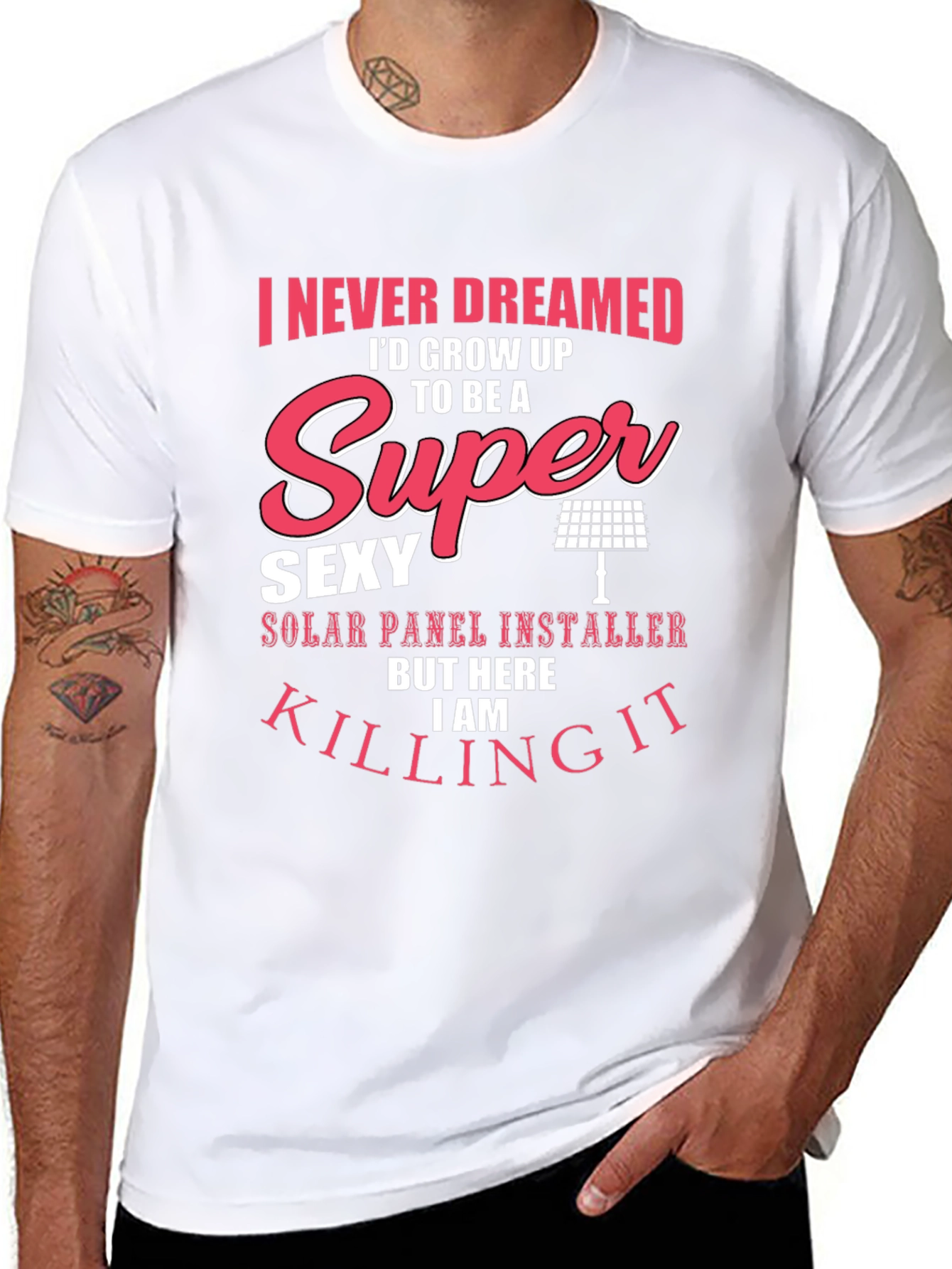 Super Sexy Solar Panel Installer T-Shirt