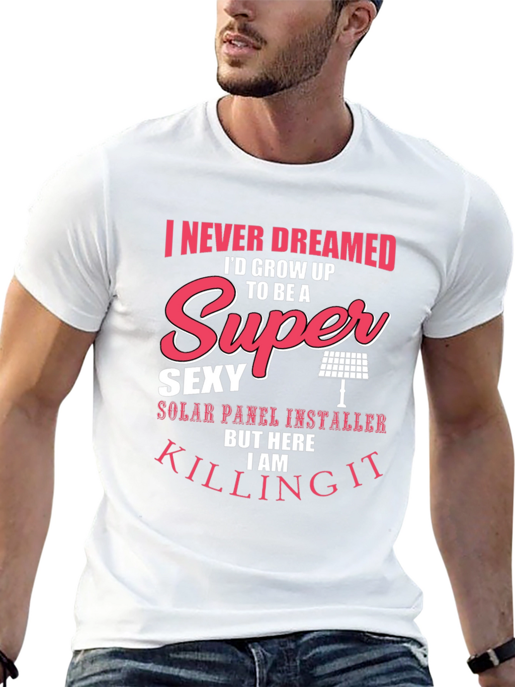 Super Sexy Solar Panel Installer T-Shirt