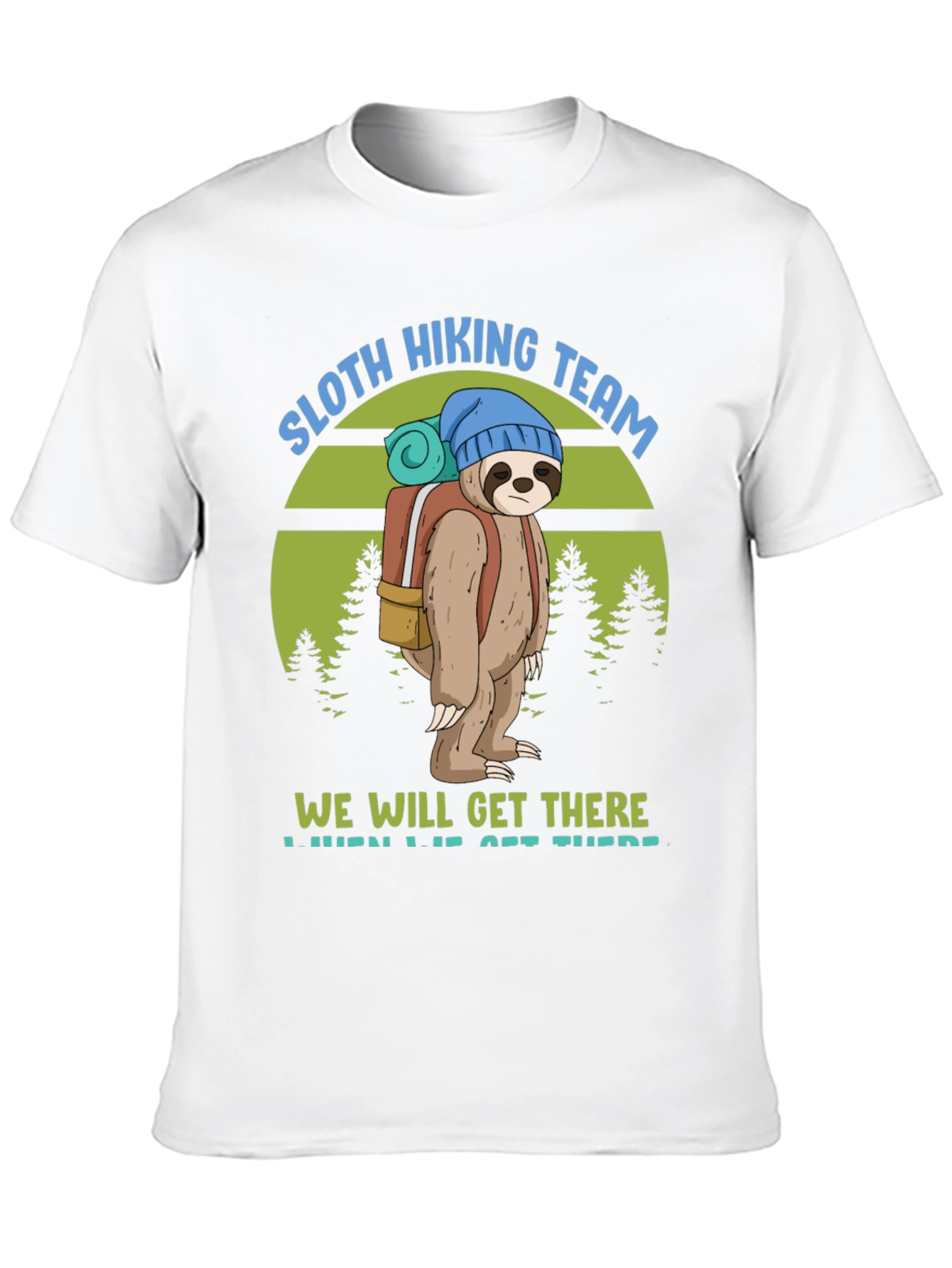 Sloth Hiking Team T-Shirt - We Will Get There