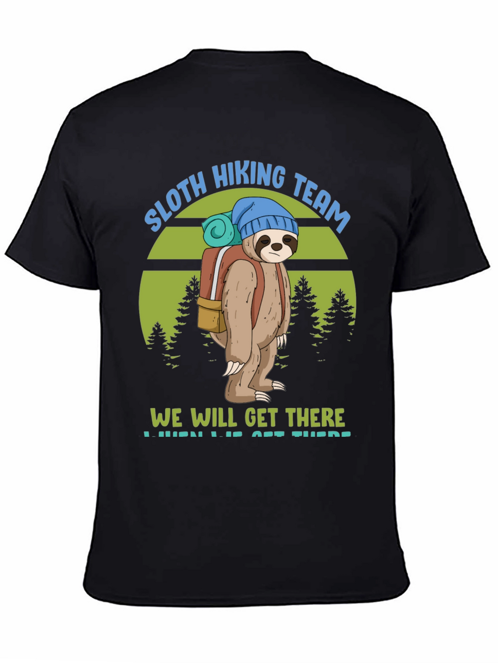Sloth Hiking Team T-Shirt - We Will Get There
