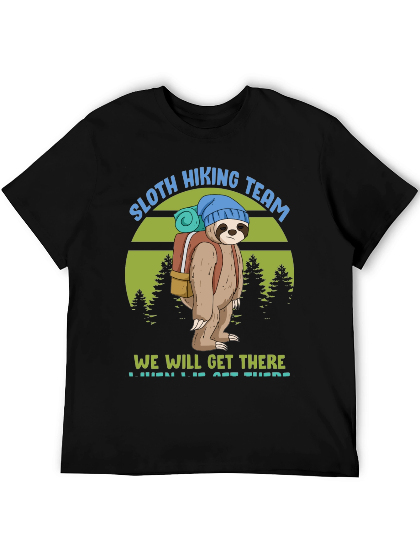 Sloth Hiking Team T-Shirt - We Will Get There