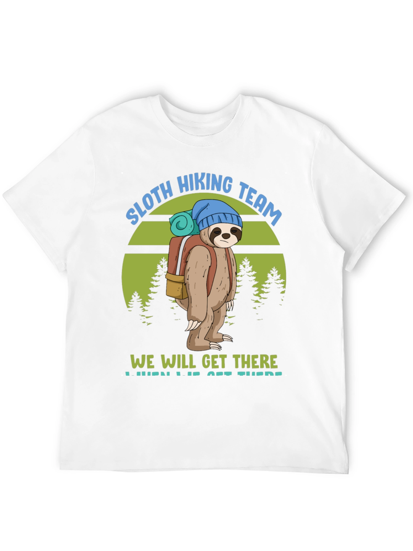 Sloth Hiking Team T-Shirt - We Will Get There