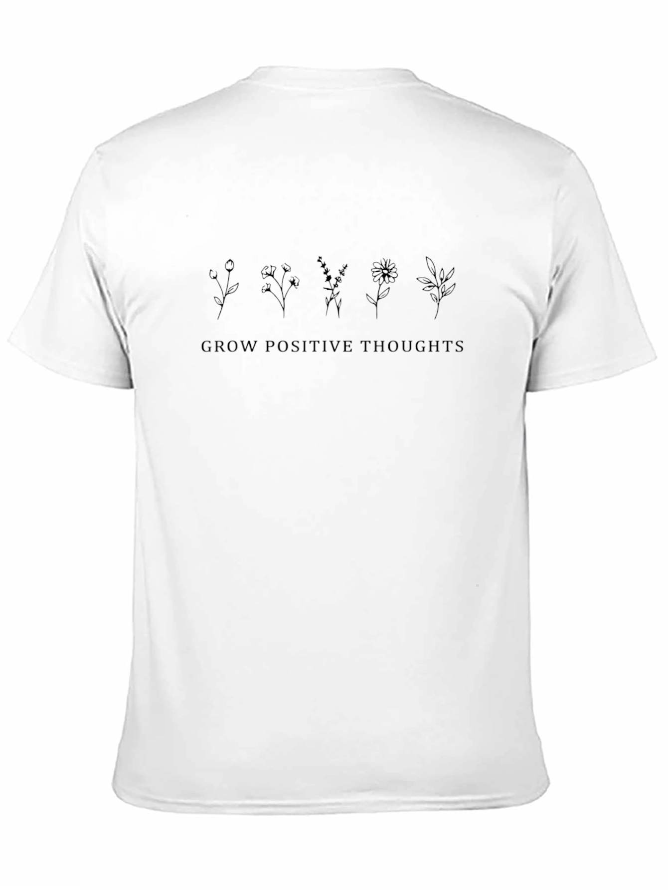 Grow Positive Thoughts T-Shirt