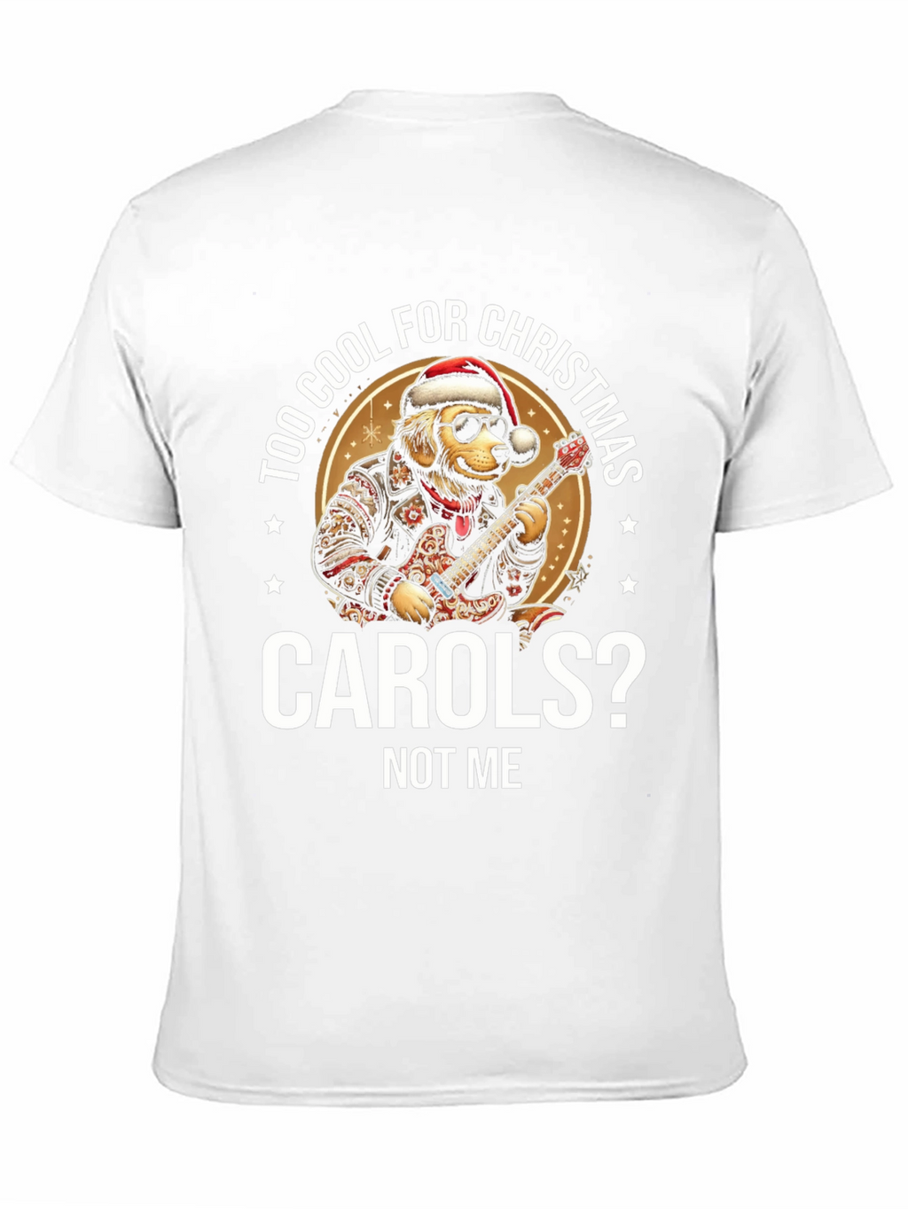 Too Cool for Christmas Carols T-Shirt