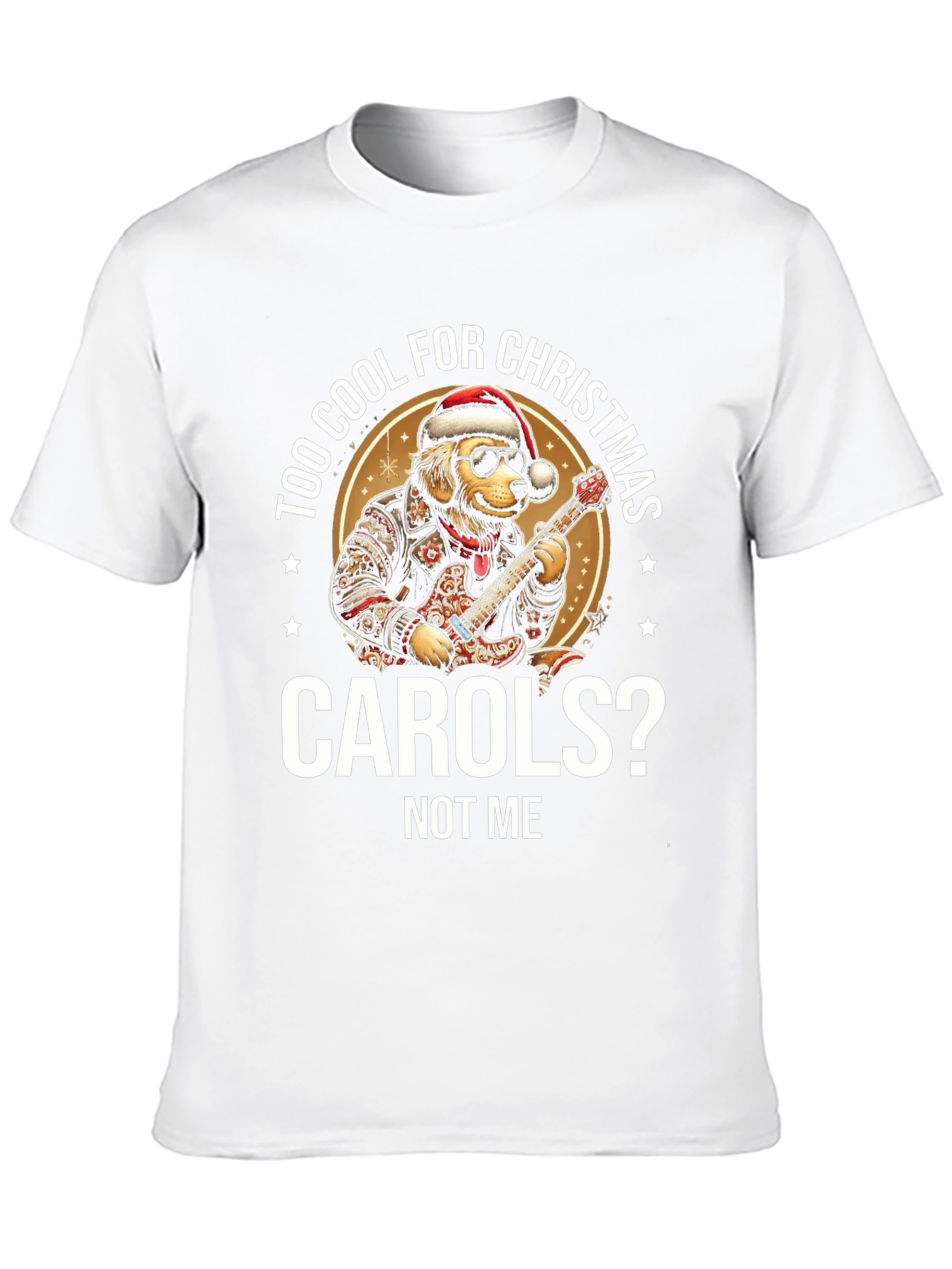 Too Cool for Christmas Carols T-Shirt