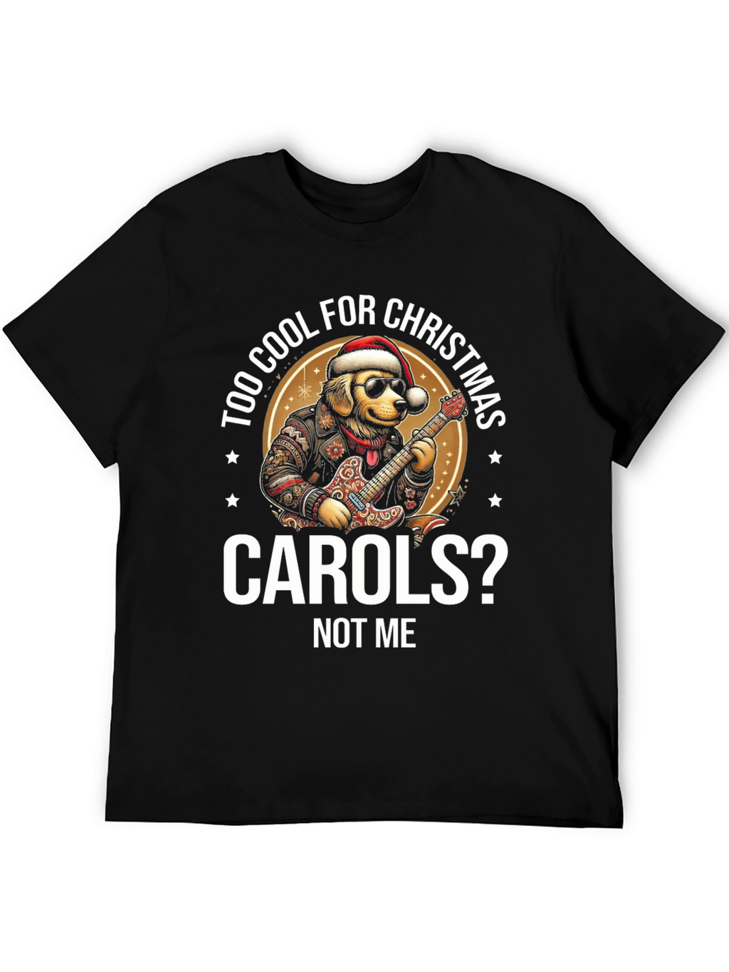 Too Cool for Christmas Carols T-Shirt