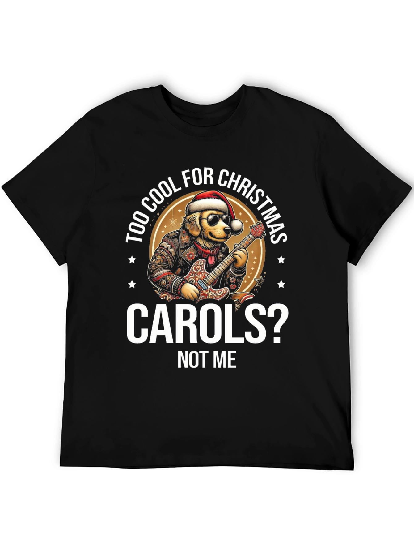 Too Cool for Christmas Carols T-Shirt