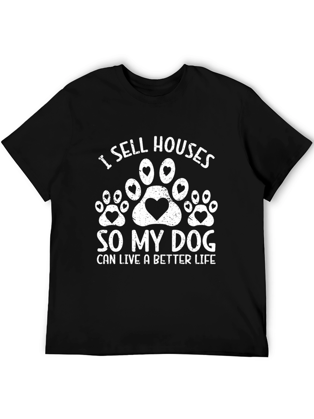 I Sell Houses So My Dog T-Shirt