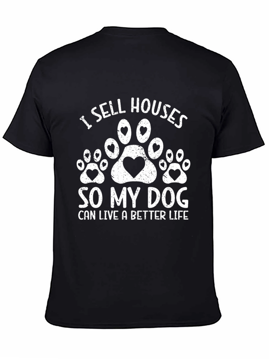 I Sell Houses So My Dog T-Shirt