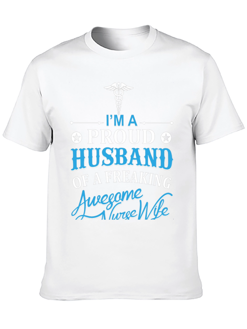 Proud Husband of Awesome Nurse Wife T-Shirt