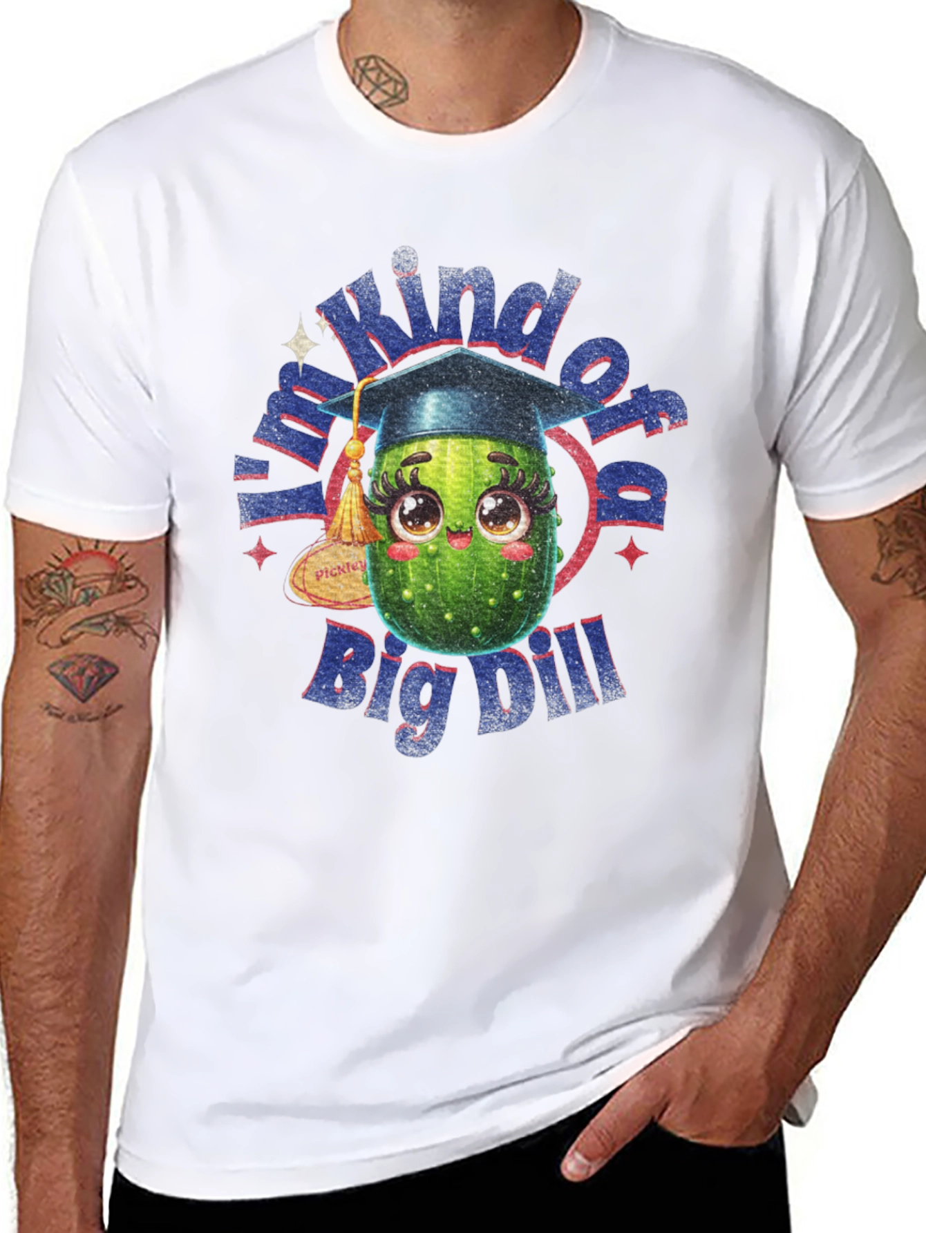Kind of a Big Dill T-Shirt - Graduation Gift