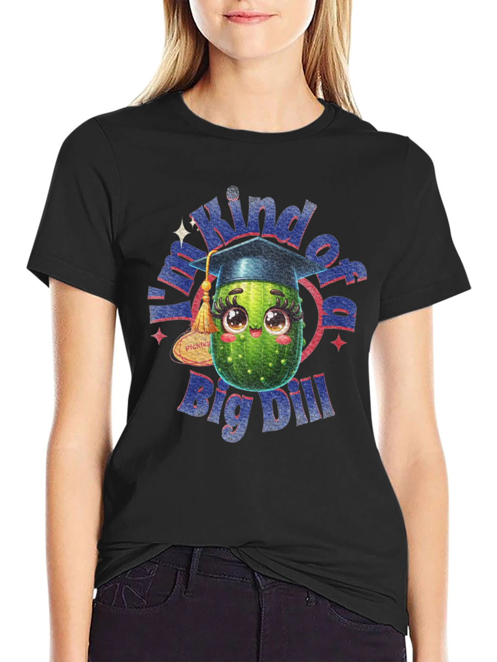 Kind of a Big Dill T-Shirt - Graduation Gift