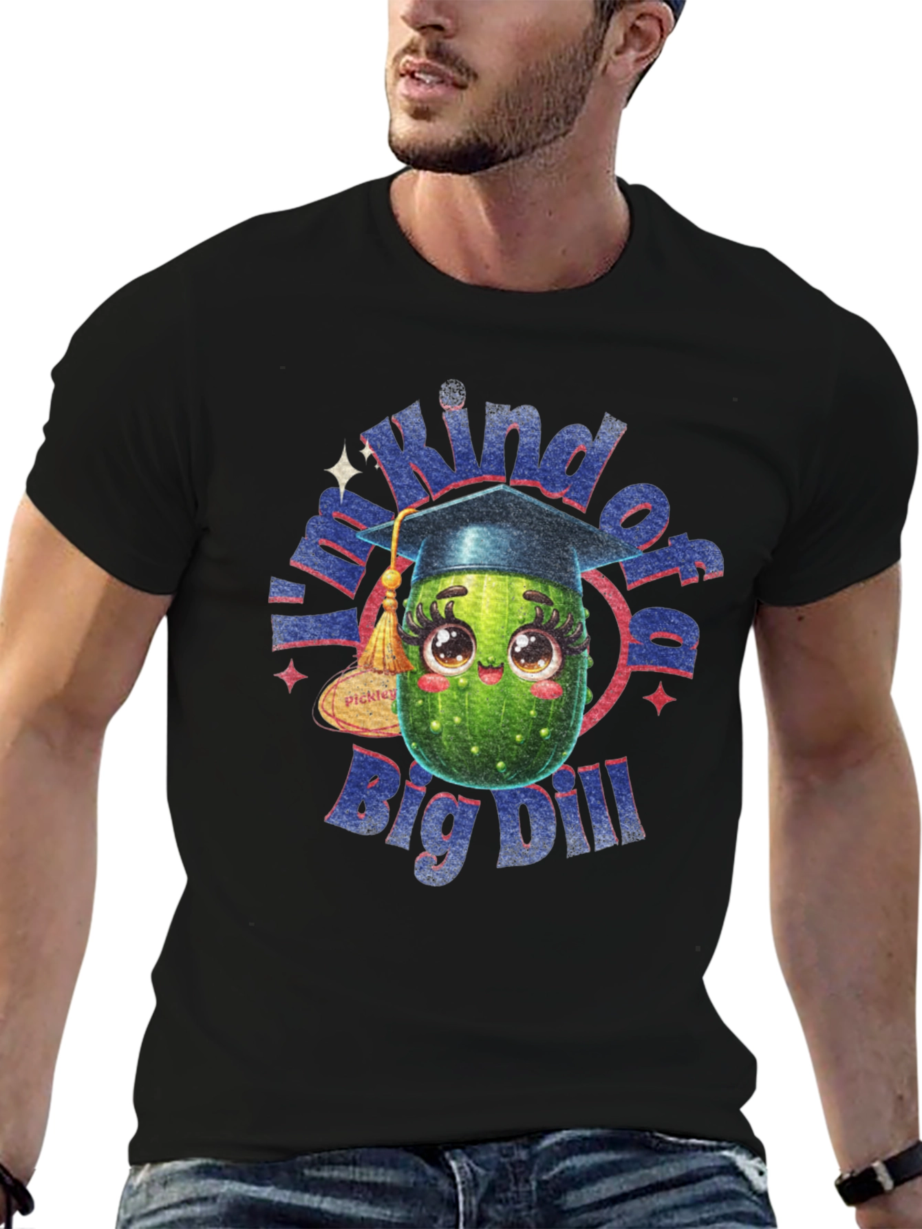 Kind of a Big Dill T-Shirt - Graduation Gift