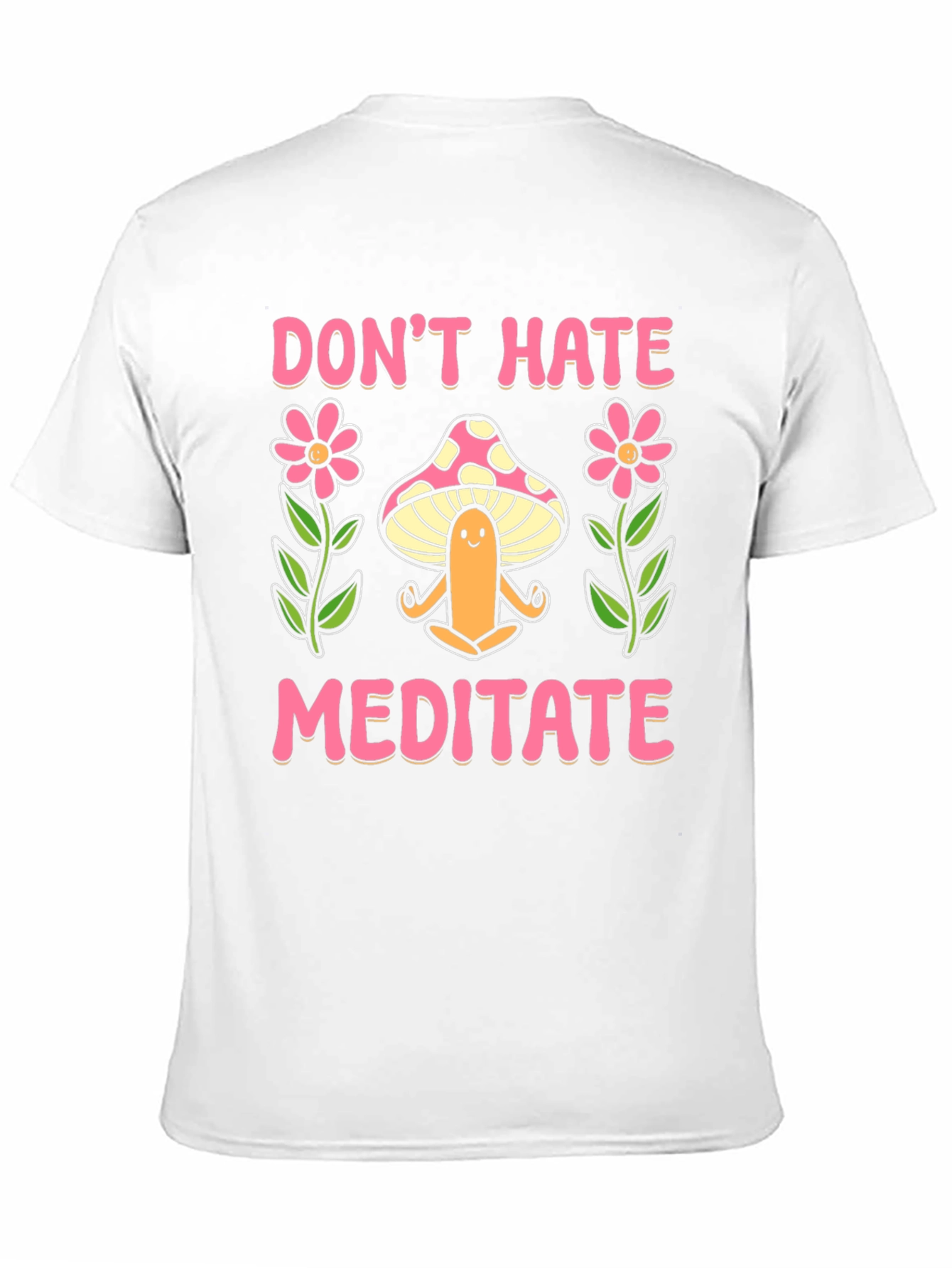 Dont Hate Meditate Graphic Tee