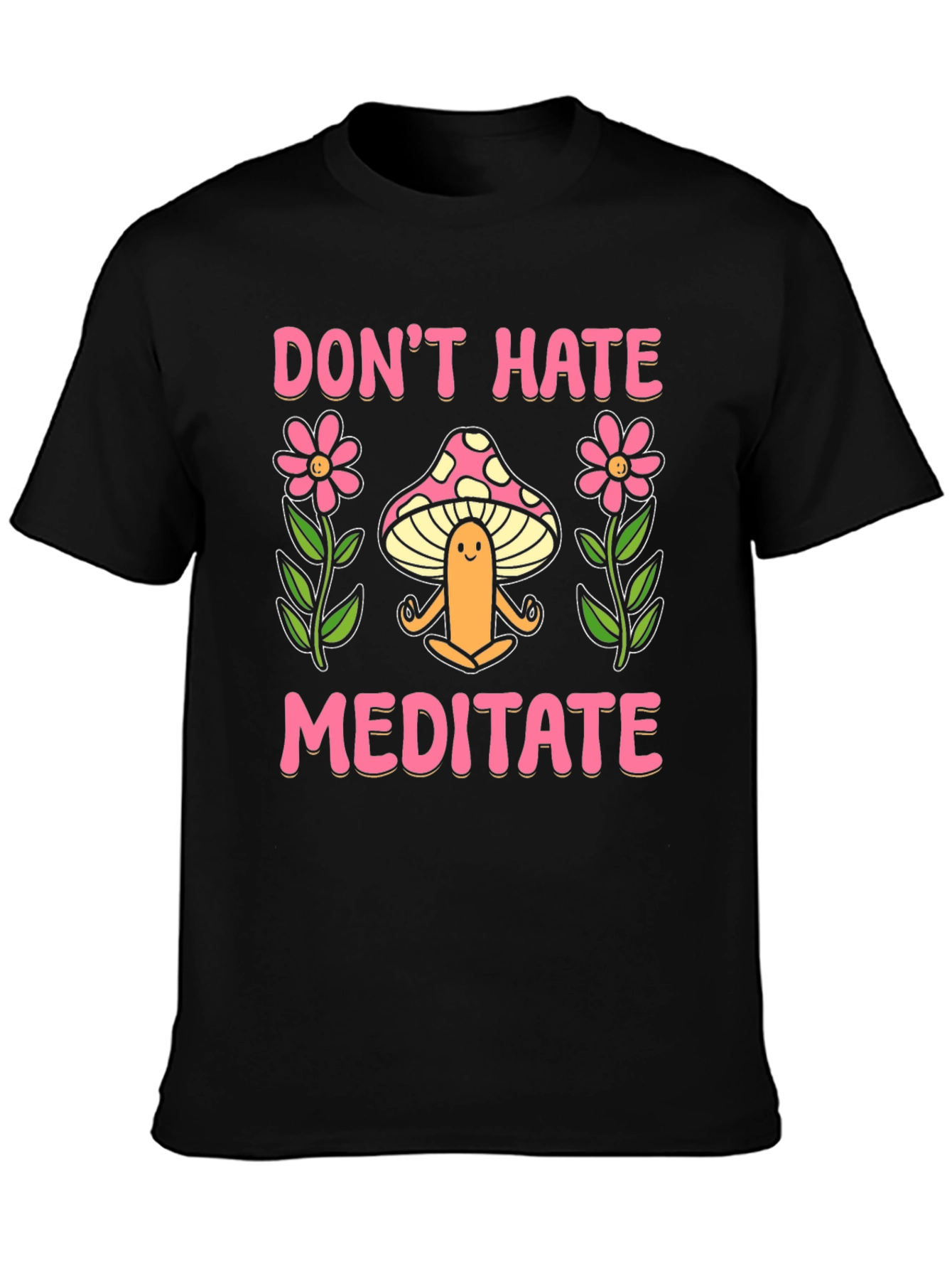 Dont Hate Meditate Graphic Tee