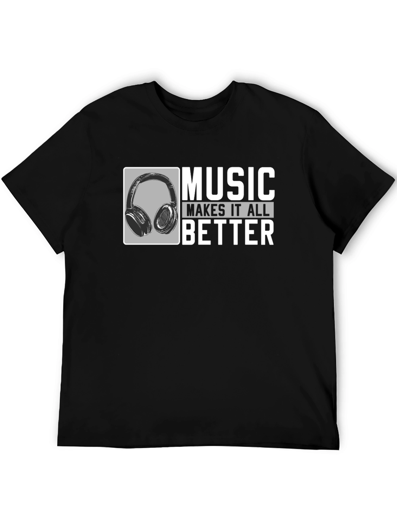 Music Makes It Better Black T-Shirt