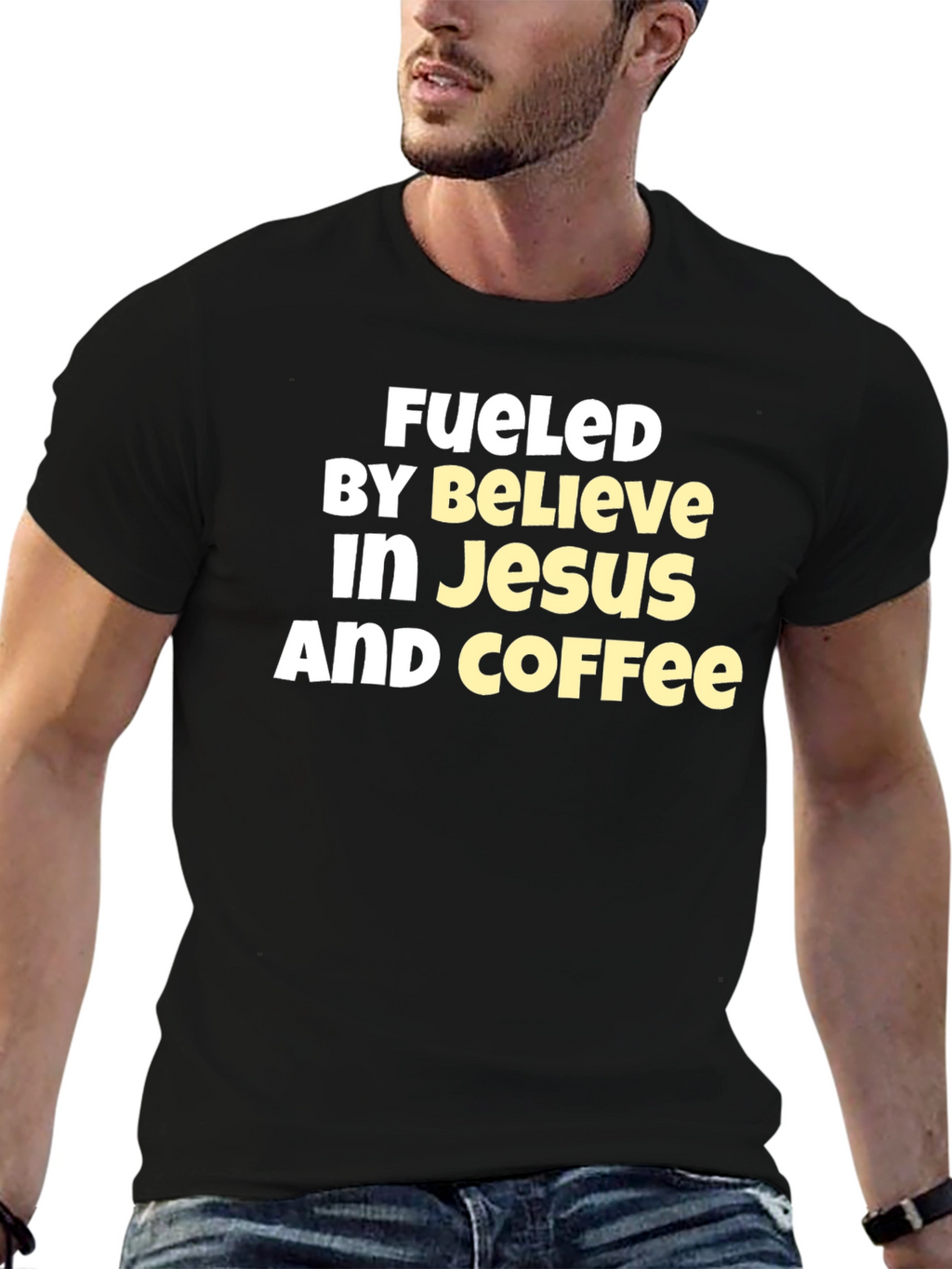 Fueled By Believe In Jesus And Coffee T-Shirt