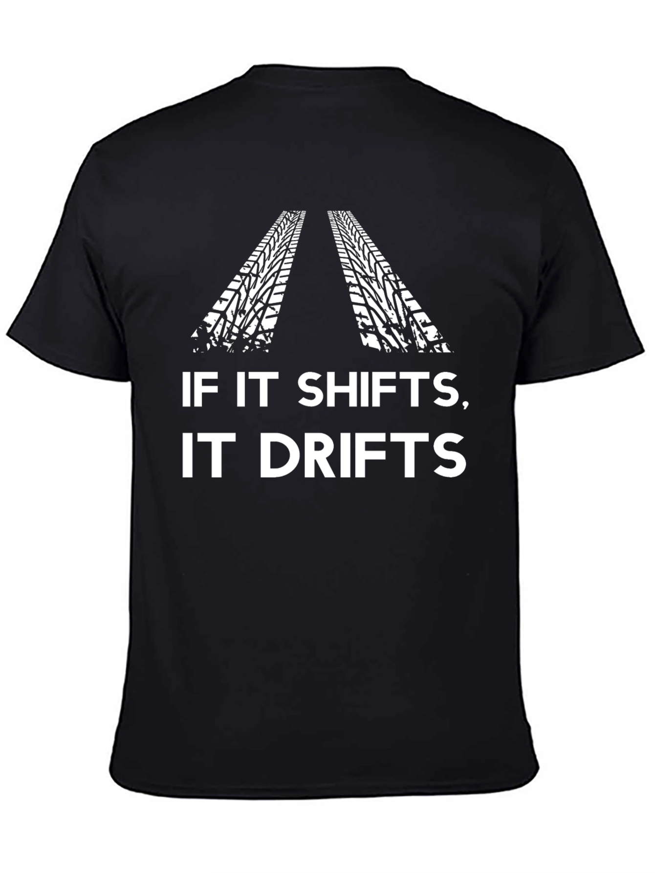 If It Shifts It Drifts Tee
