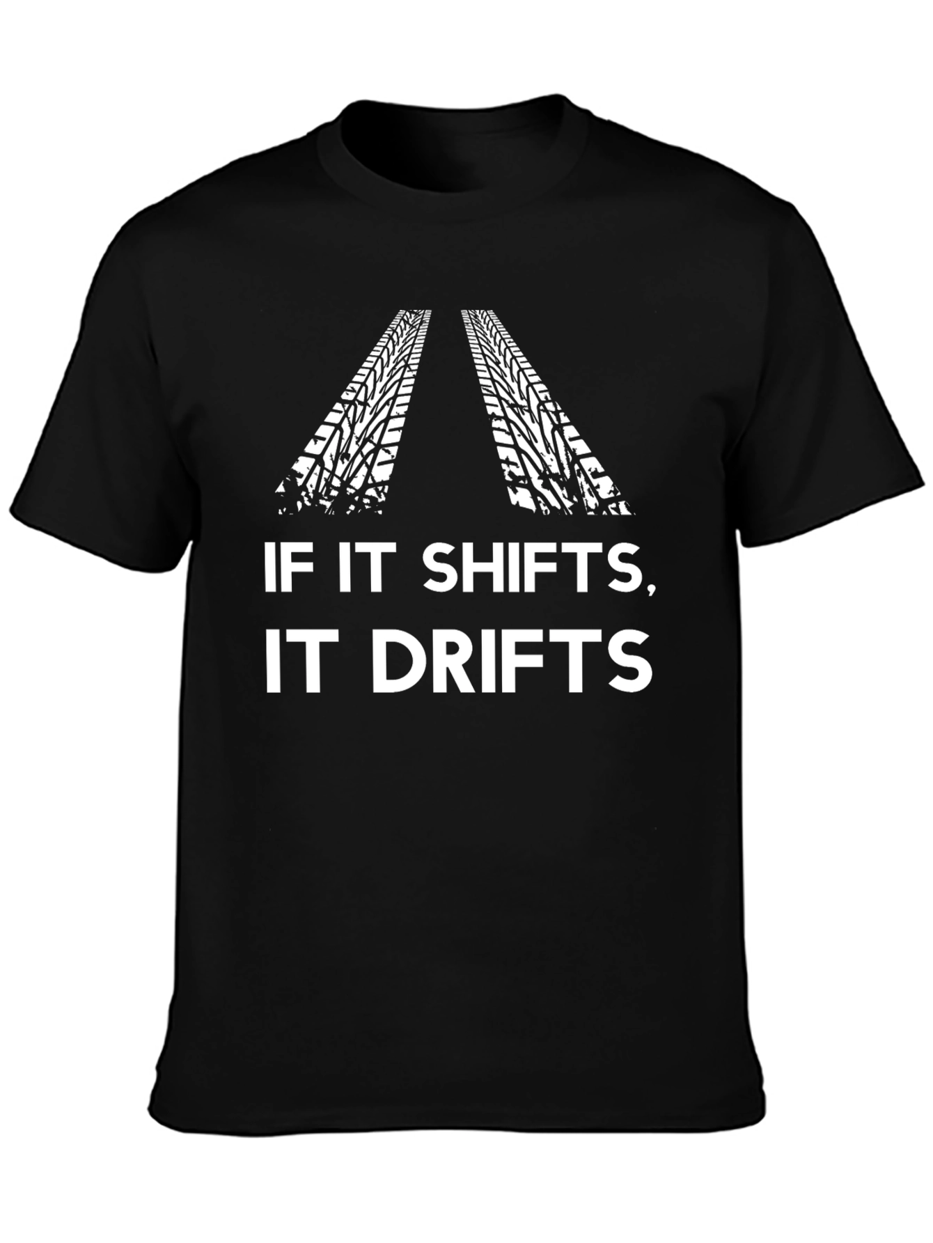 If It Shifts It Drifts Tee